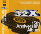 Super 32X ~ 15th Anniversary Album ~