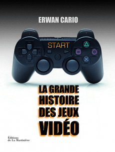 La Grande Histoire des Jeux Vid&eacute;o
