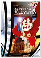 Des Pixels &agrave; Hollywood