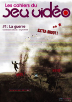 Les Cahiers du Jeu Vid&eacute;o 1: La Guerre