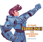 Turrican II The Orchestral Album - 25 Years -