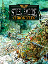 Steel Empire Chronicles - Limited Edition -